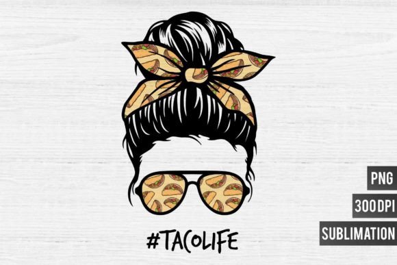 Mom Life PNG Sublimation: Taco Life Digital Design